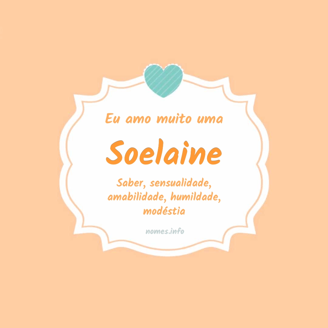 Eu amo muito Soelaine