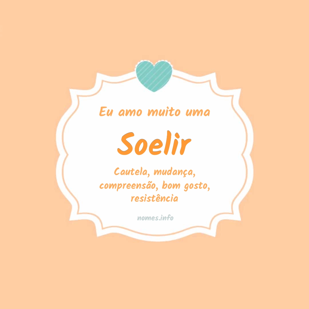 Eu amo muito Soelir