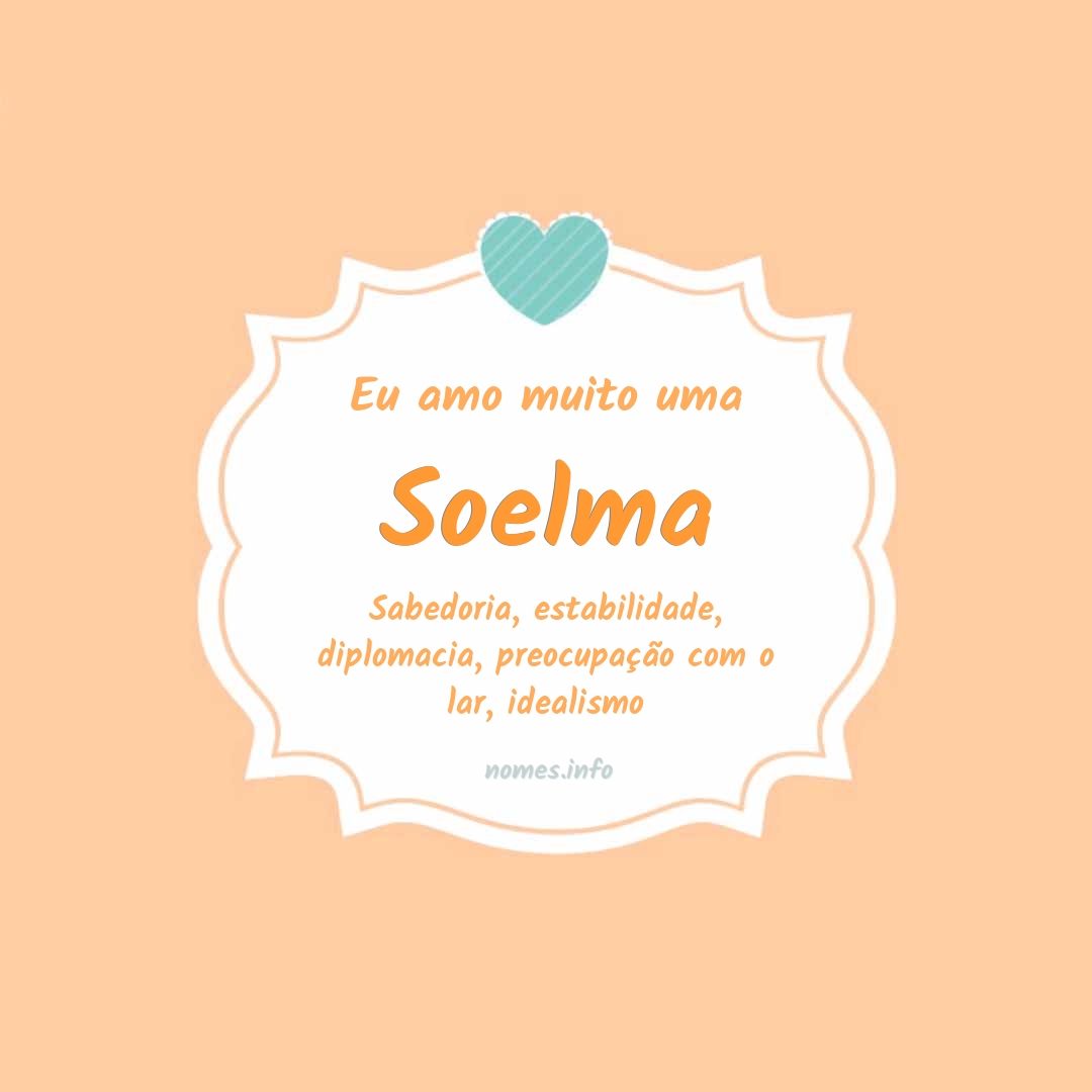 Eu amo muito Soelma
