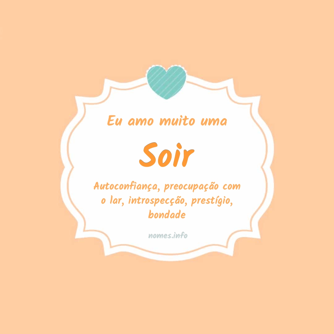 Eu amo muito Soir