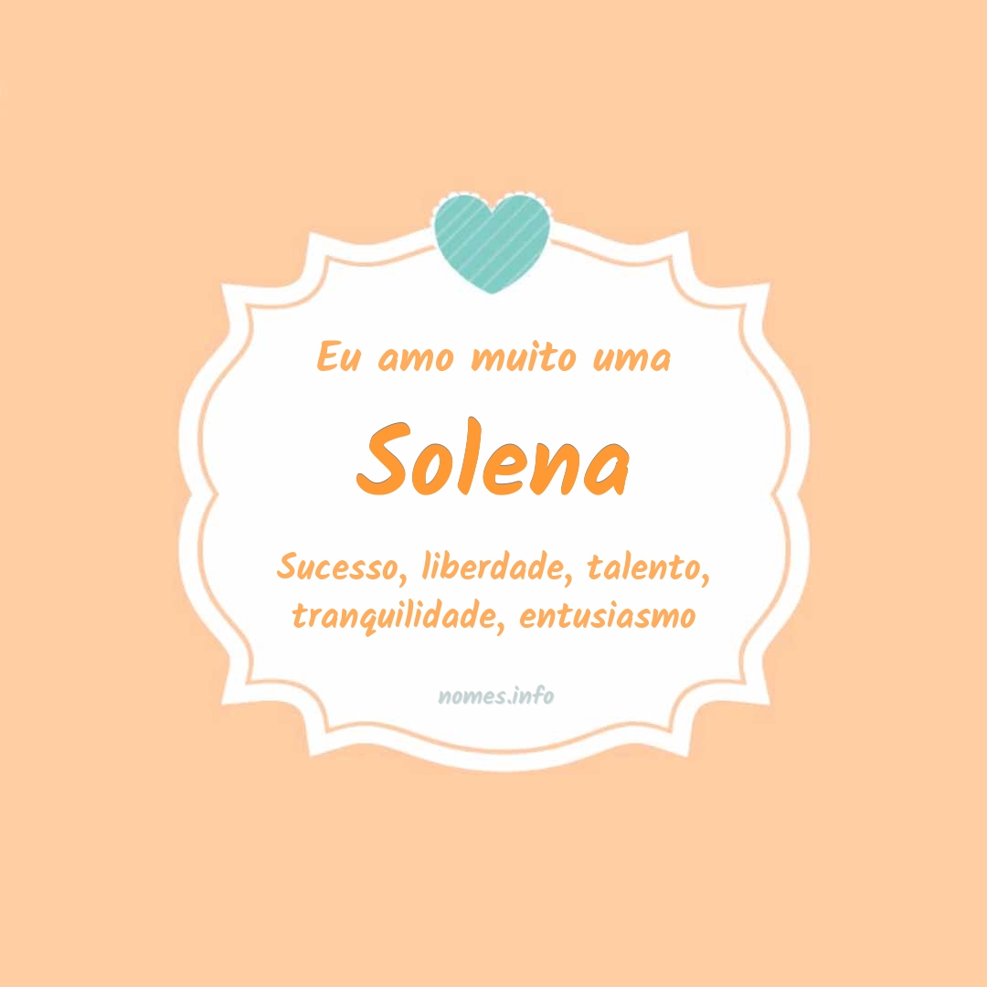 Eu amo muito Solena Eu amo muito Solena