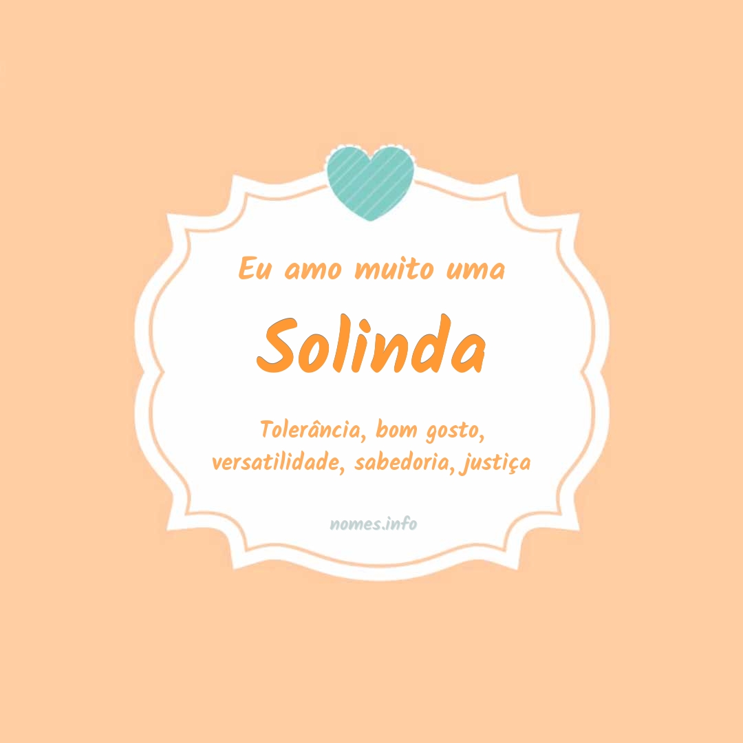 Eu amo muito Solinda