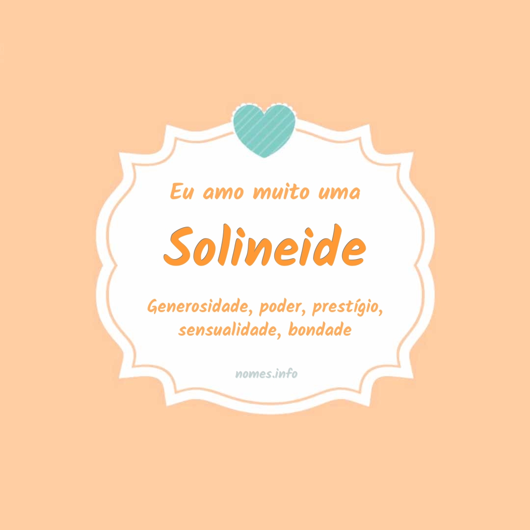Eu amo muito Solineide