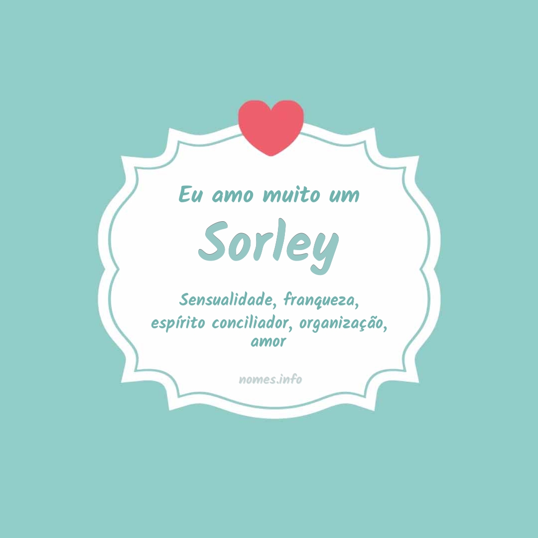 Eu amo muito Sorley