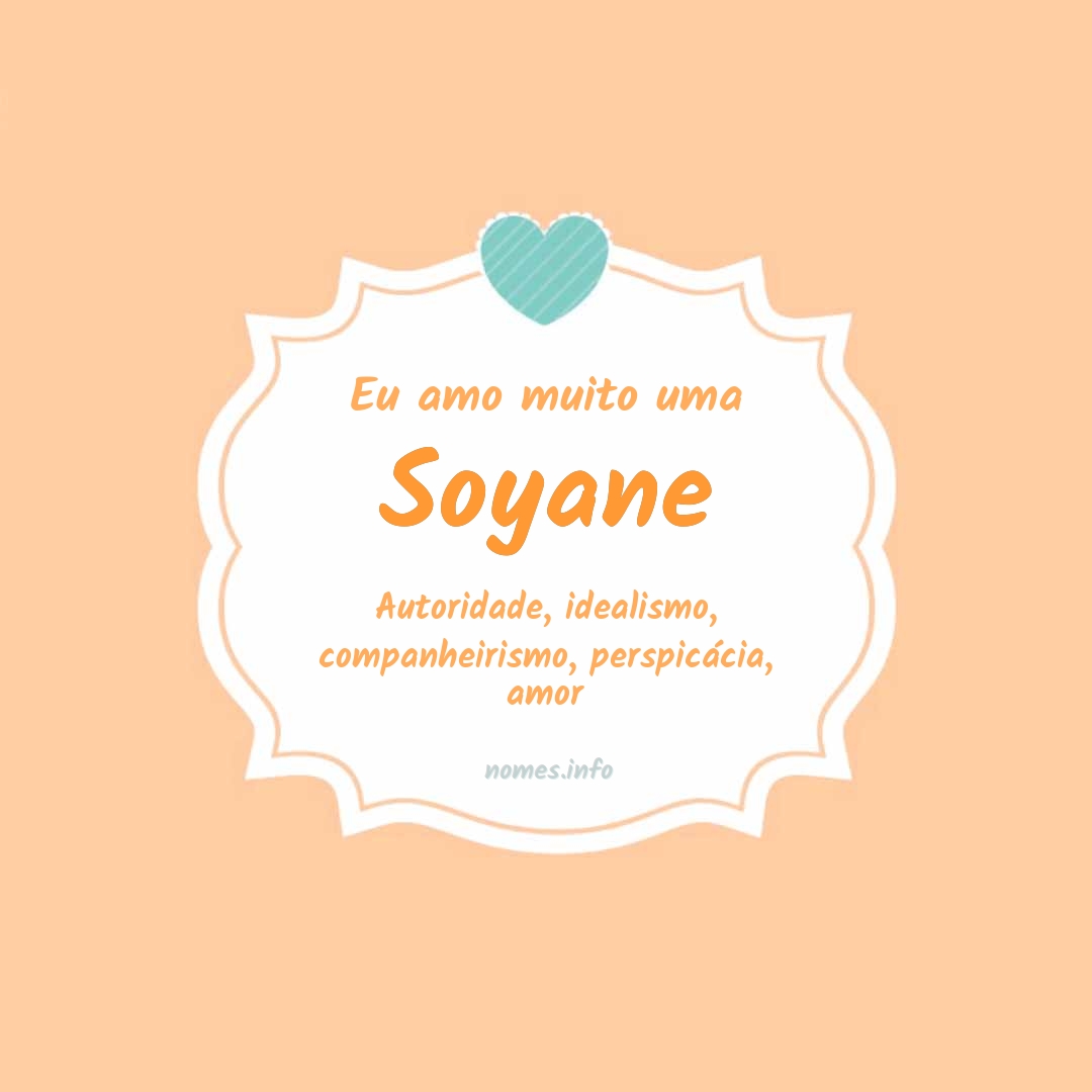 Eu amo muito Soyane