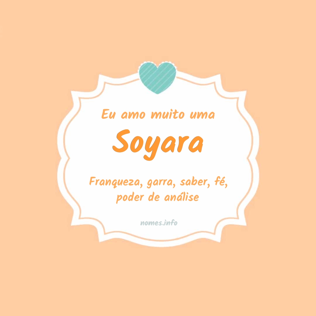 Significado do nome Soyara