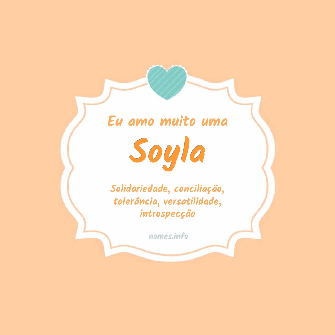Eu amo muito Soyla