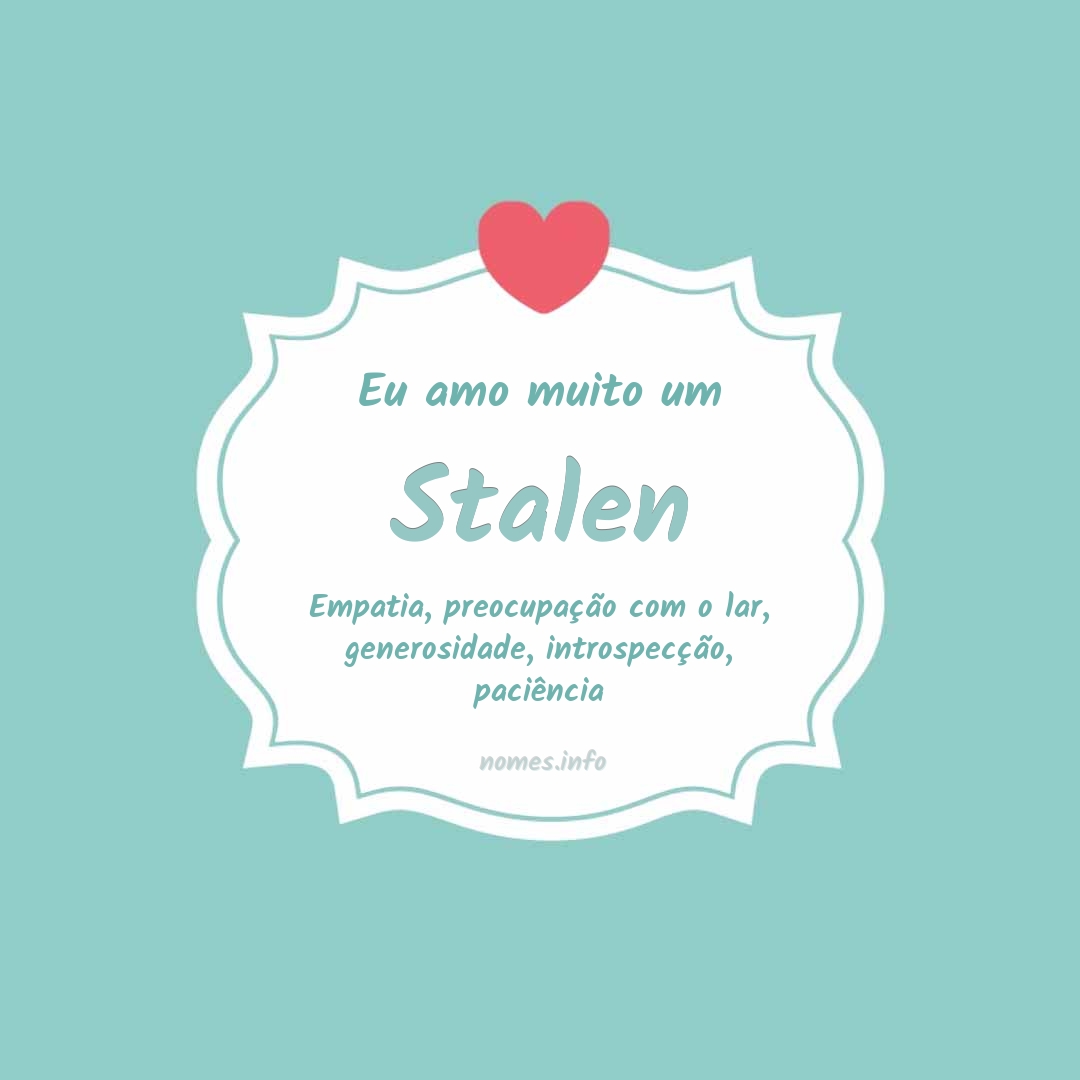 Eu amo muito Stalen