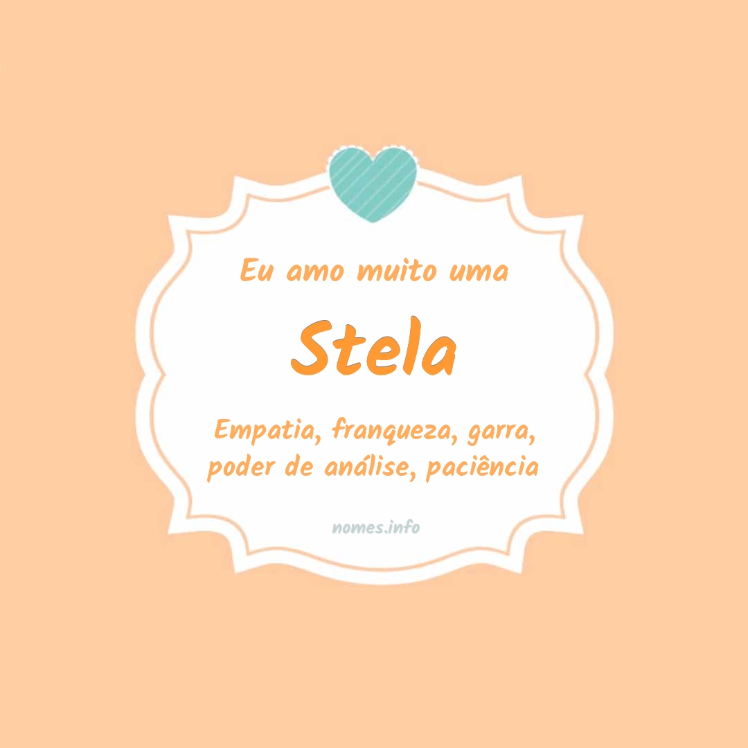 Eu amo muito Stela