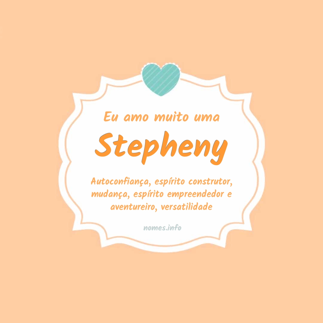 Eu amo muito Stepheny