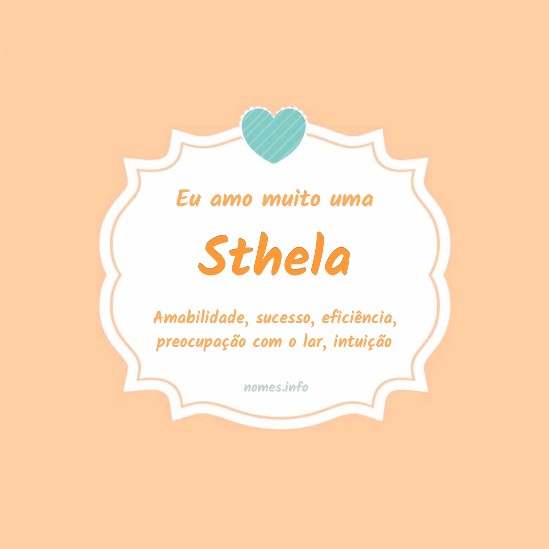 Eu amo muito Sthela