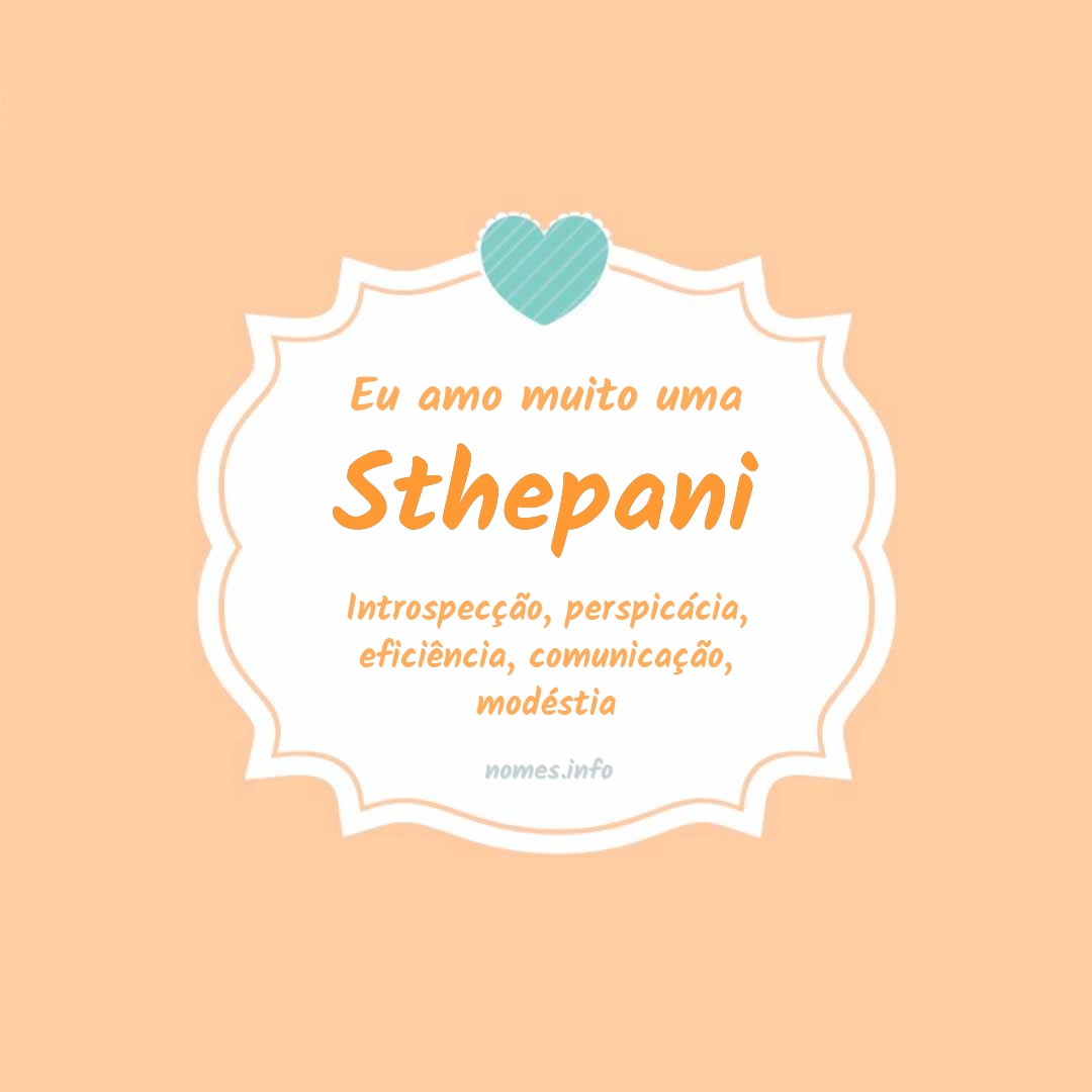 Eu amo muito Sthepani