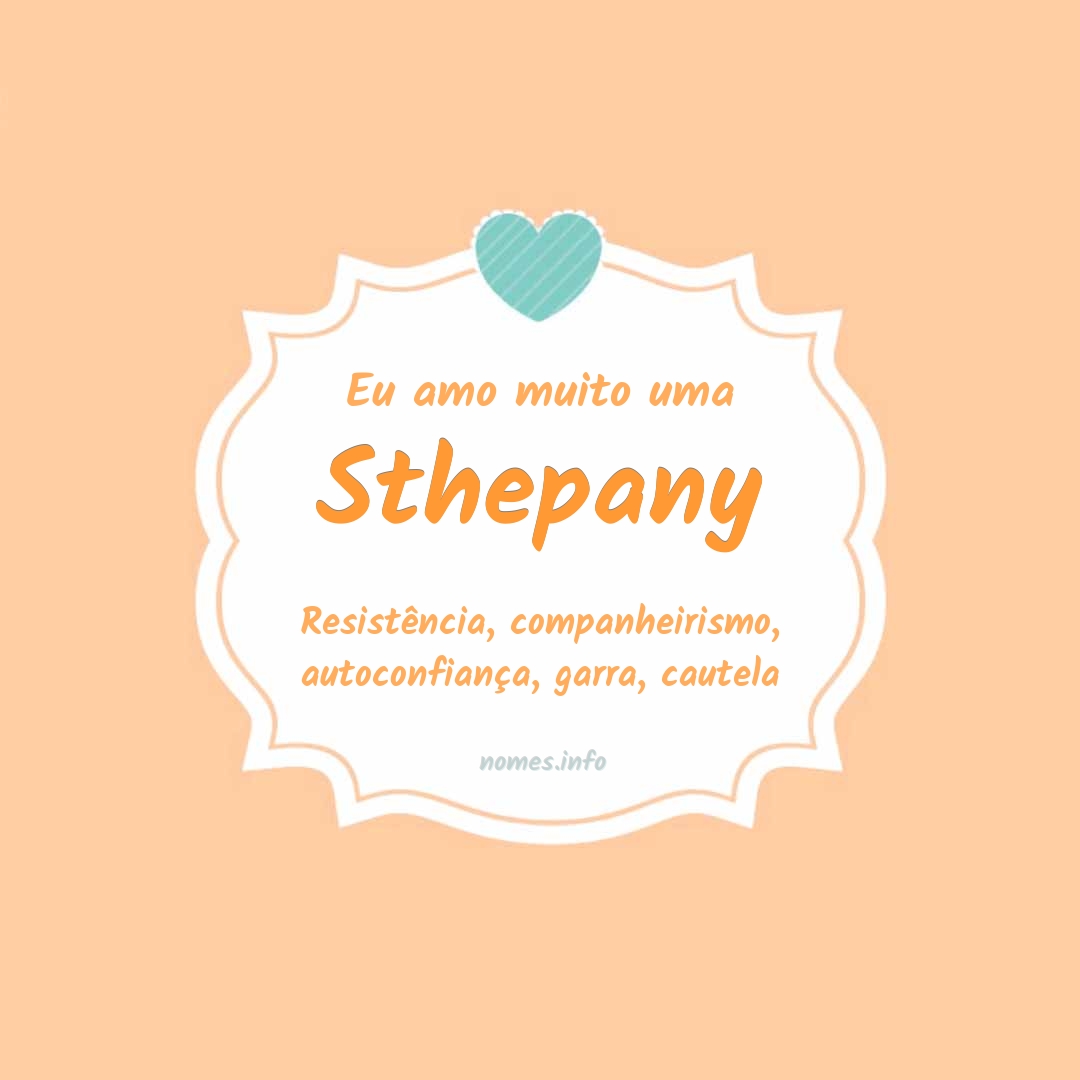 Eu amo muito Sthepany