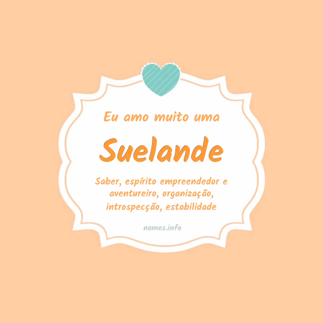 Eu amo muito Suelande