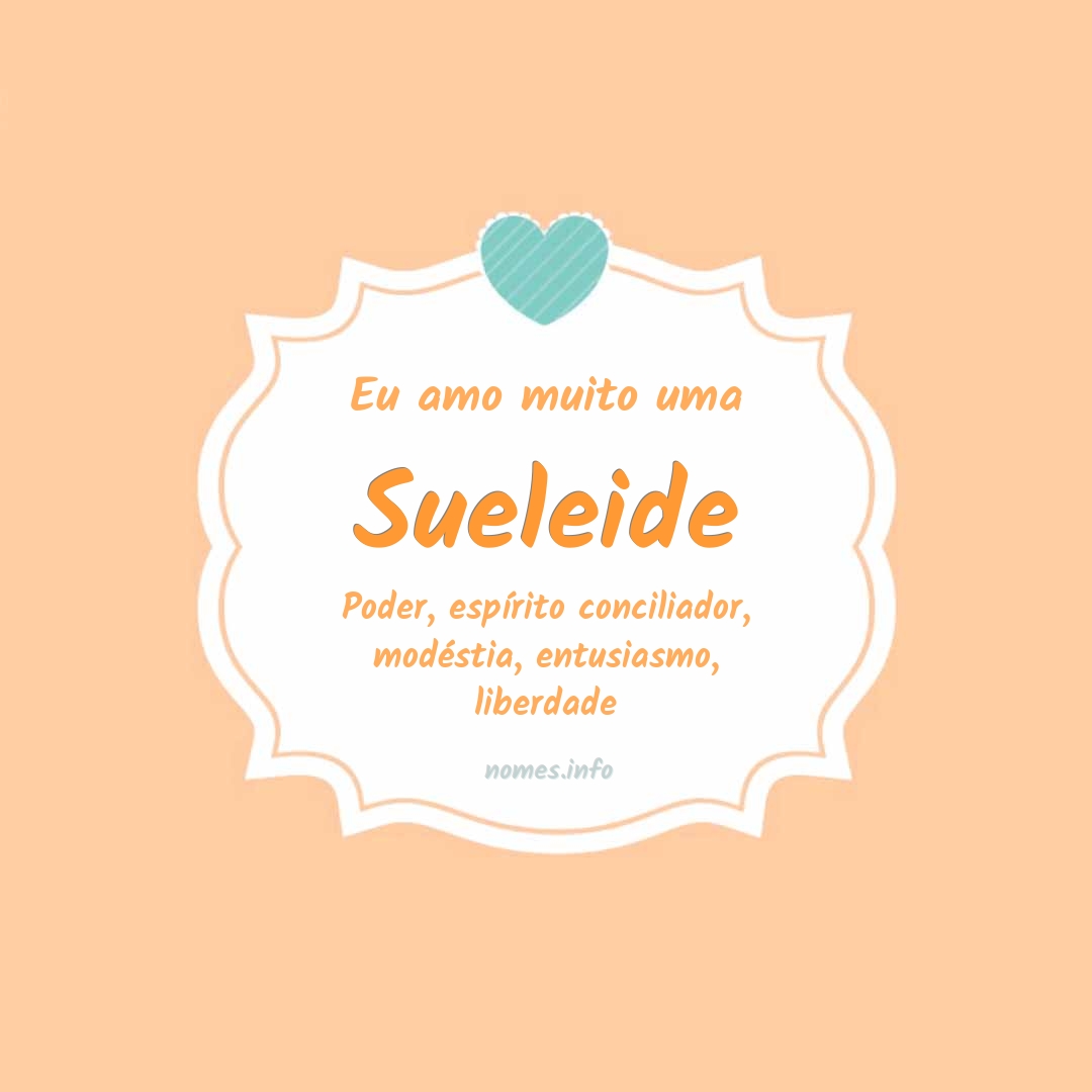 Eu amo muito Sueleide