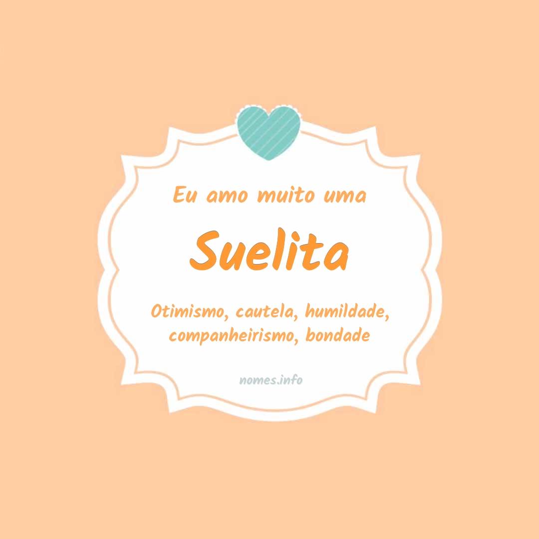 Eu amo muito Suelita