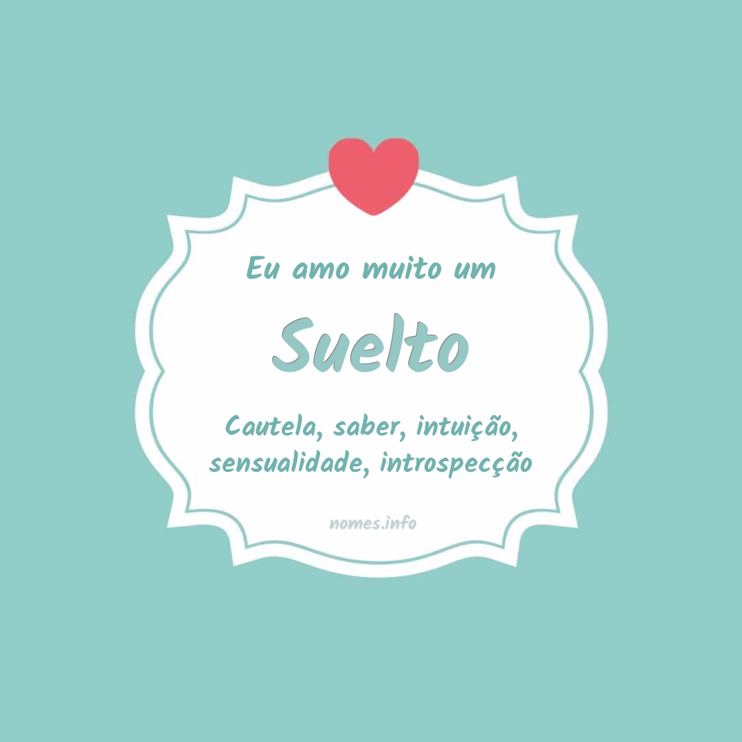 Eu amo muito Suelto