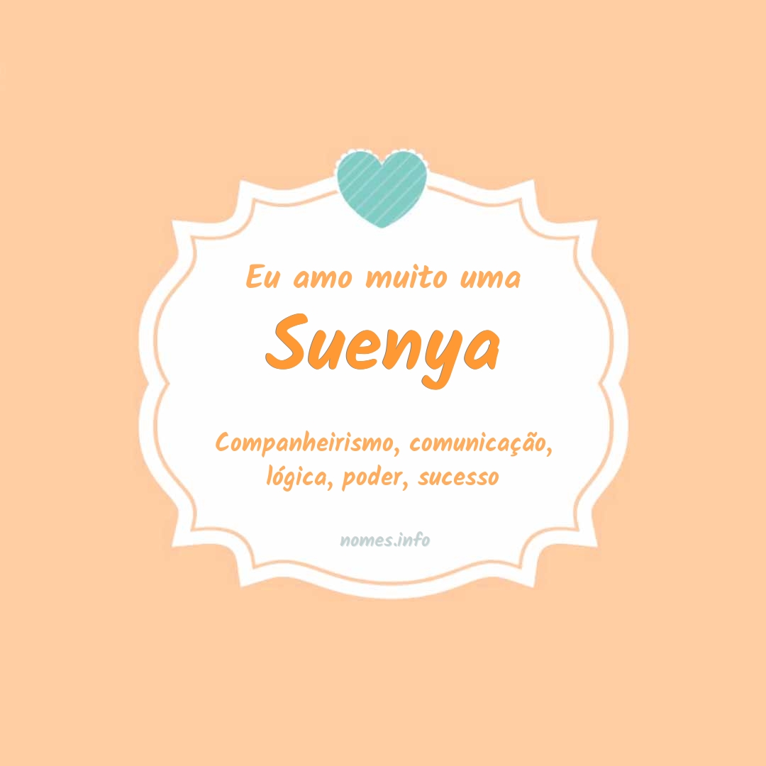 Eu amo muito Suenya