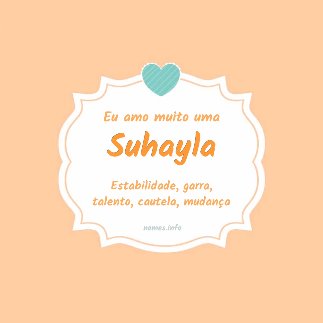 Eu amo muito Suhayla