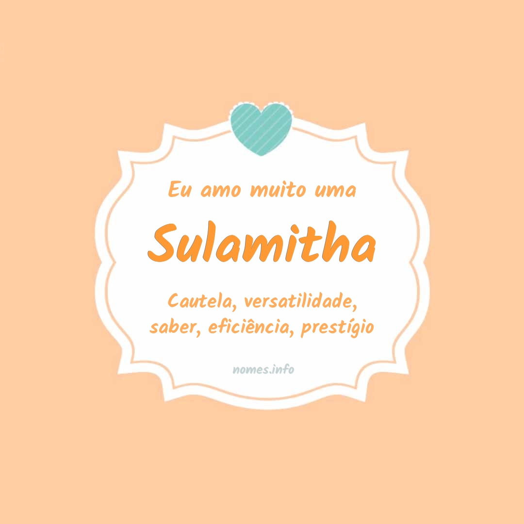 Eu amo muito Sulamitha