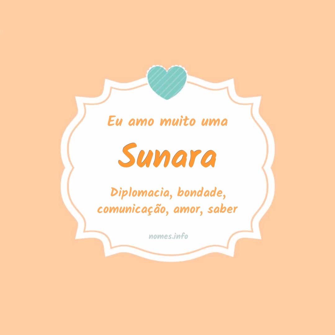 Eu amo muito Sunara
