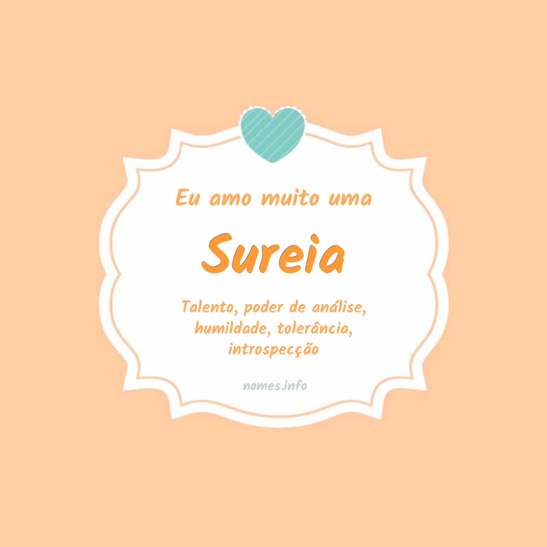 Eu amo muito Sureia