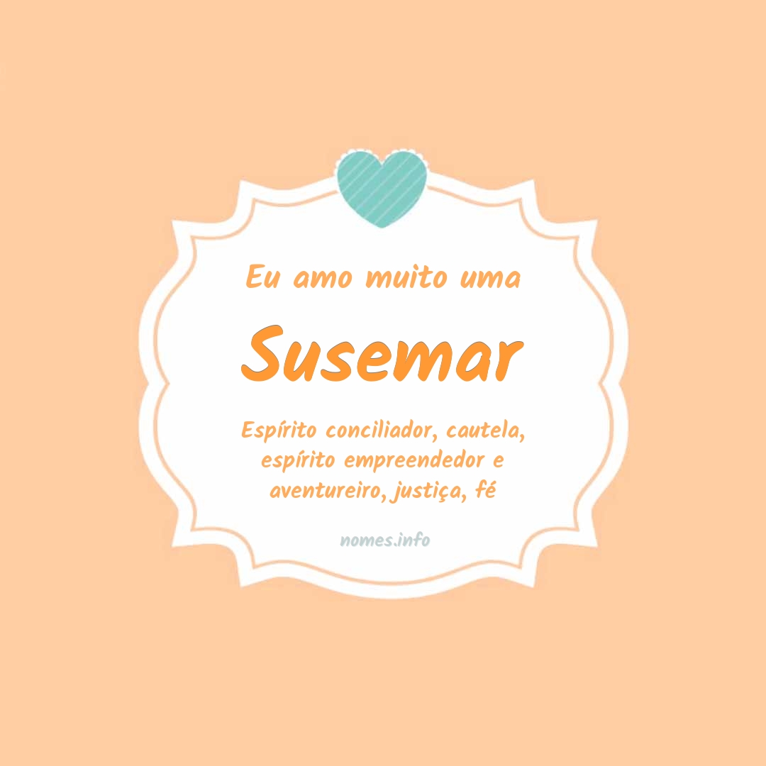 Eu amo muito Susemar