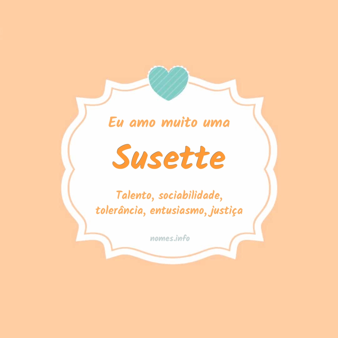 Eu amo muito Susette