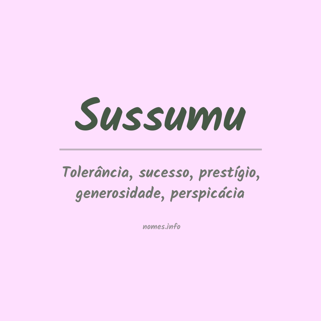 Significado do nome Sussumu