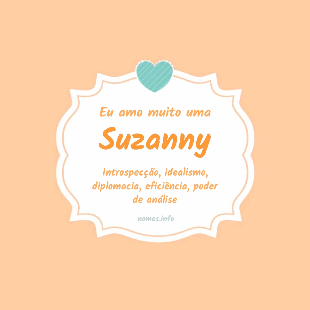 Eu amo muito Suzanny