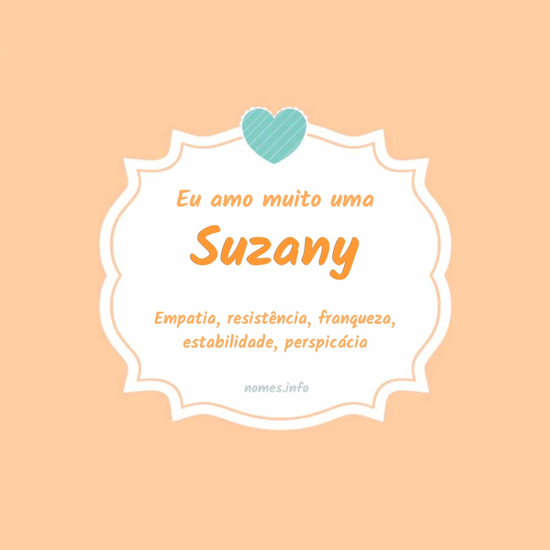 Eu amo muito Suzany