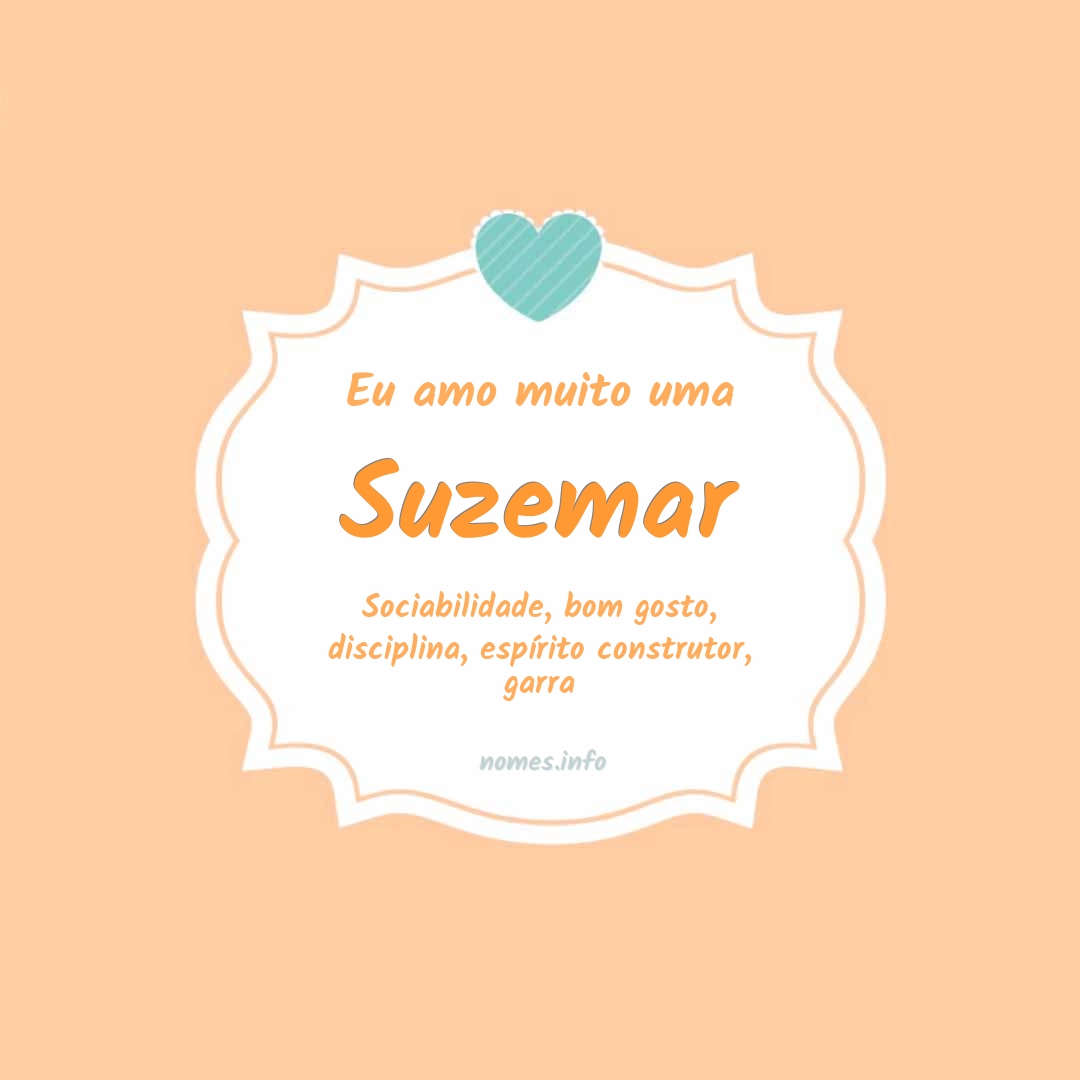 Eu amo muito Suzemar