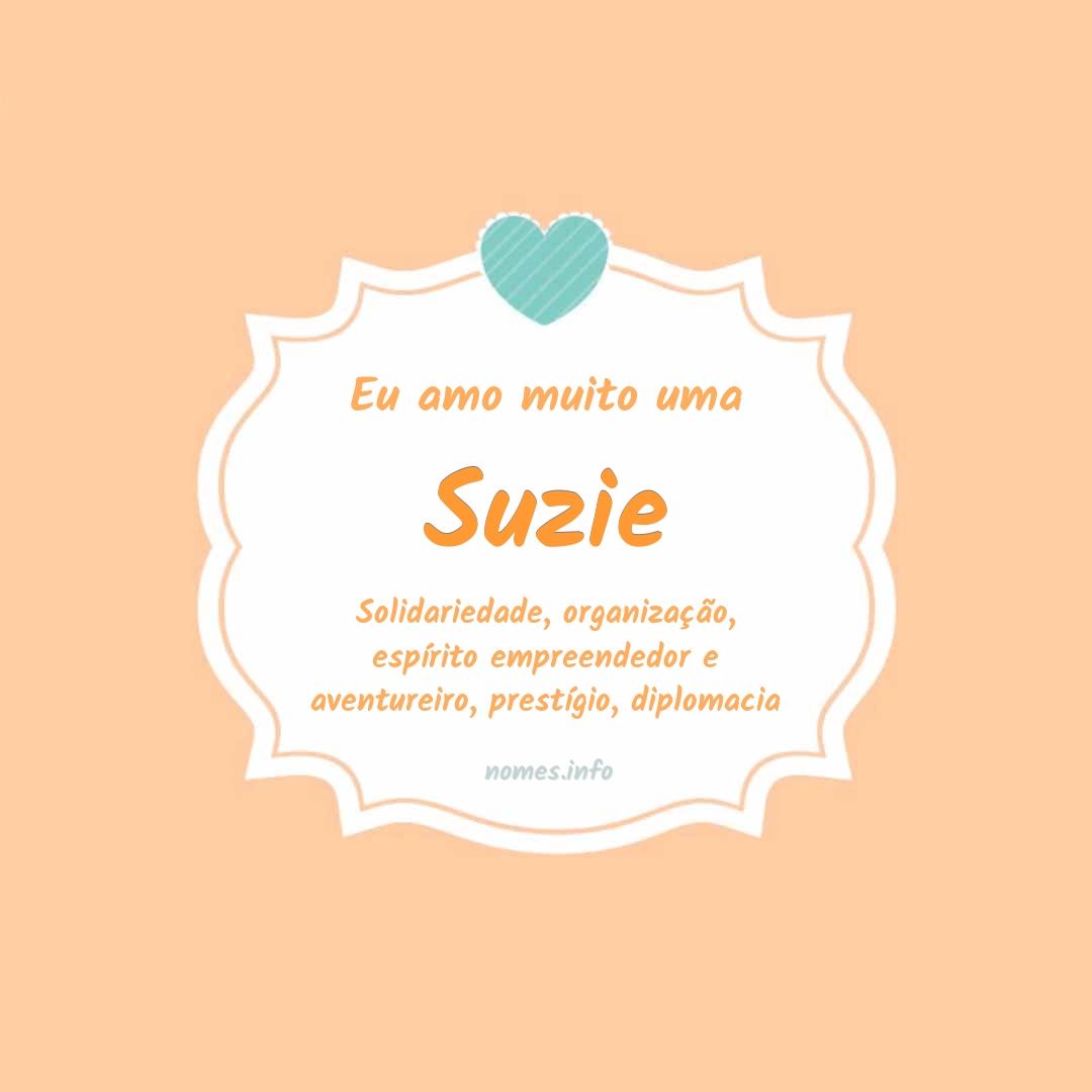 Eu amo muito Suzie