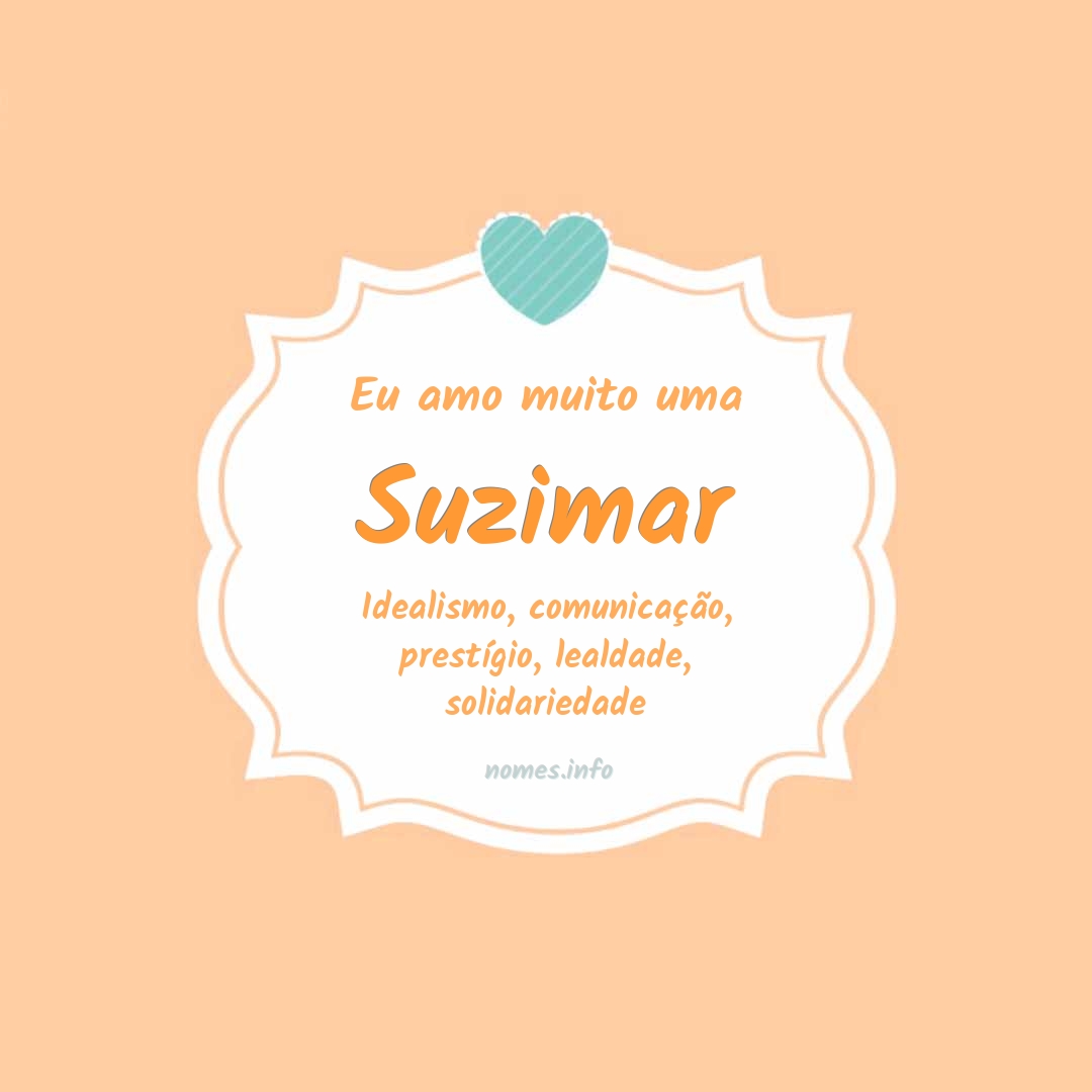 Eu amo muito Suzimar