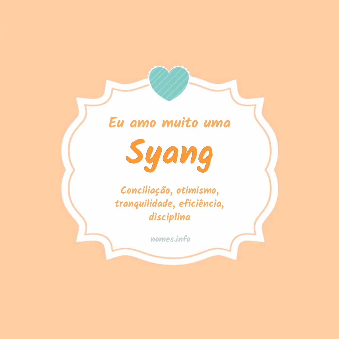 Eu amo muito Syang