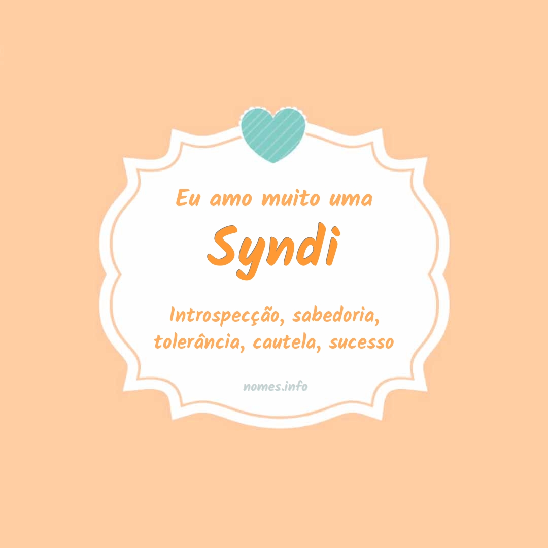 Eu amo muito Syndi