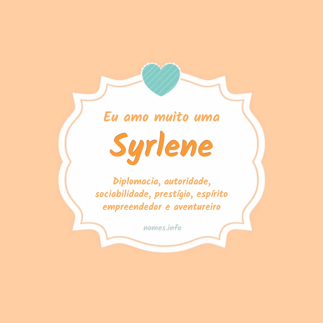 Eu amo muito Syrlene