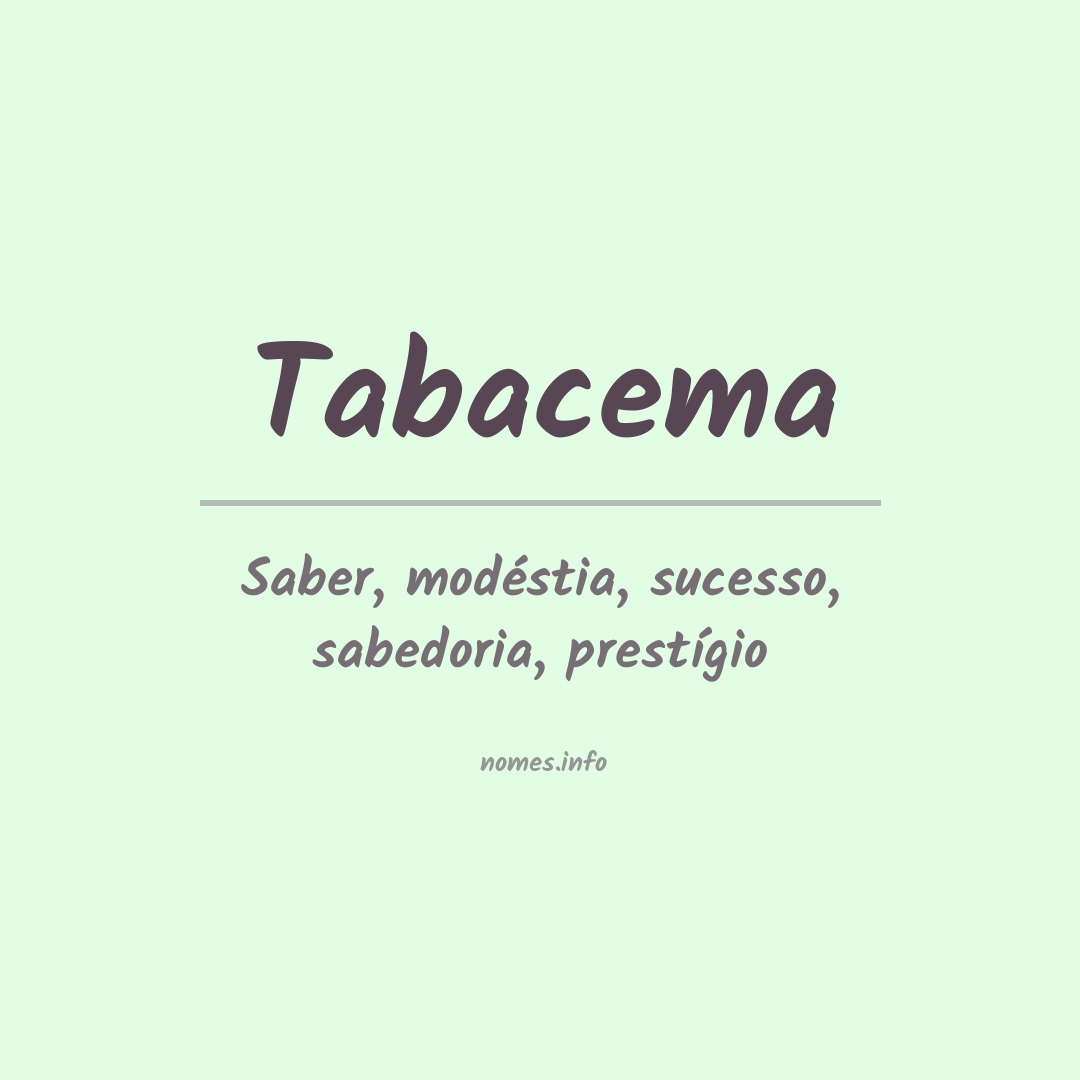 Significado do nome Tabacema