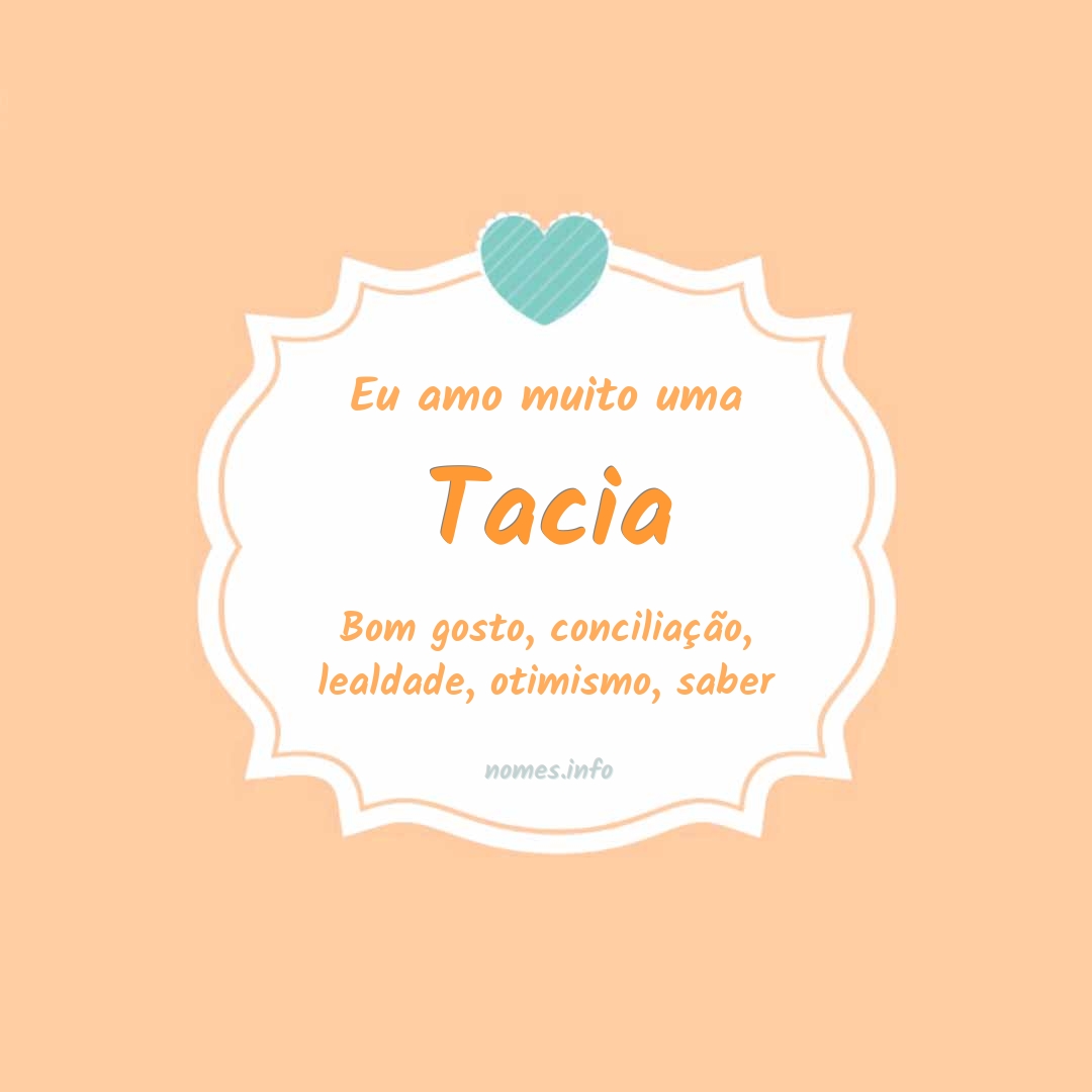Eu amo muito Tacia