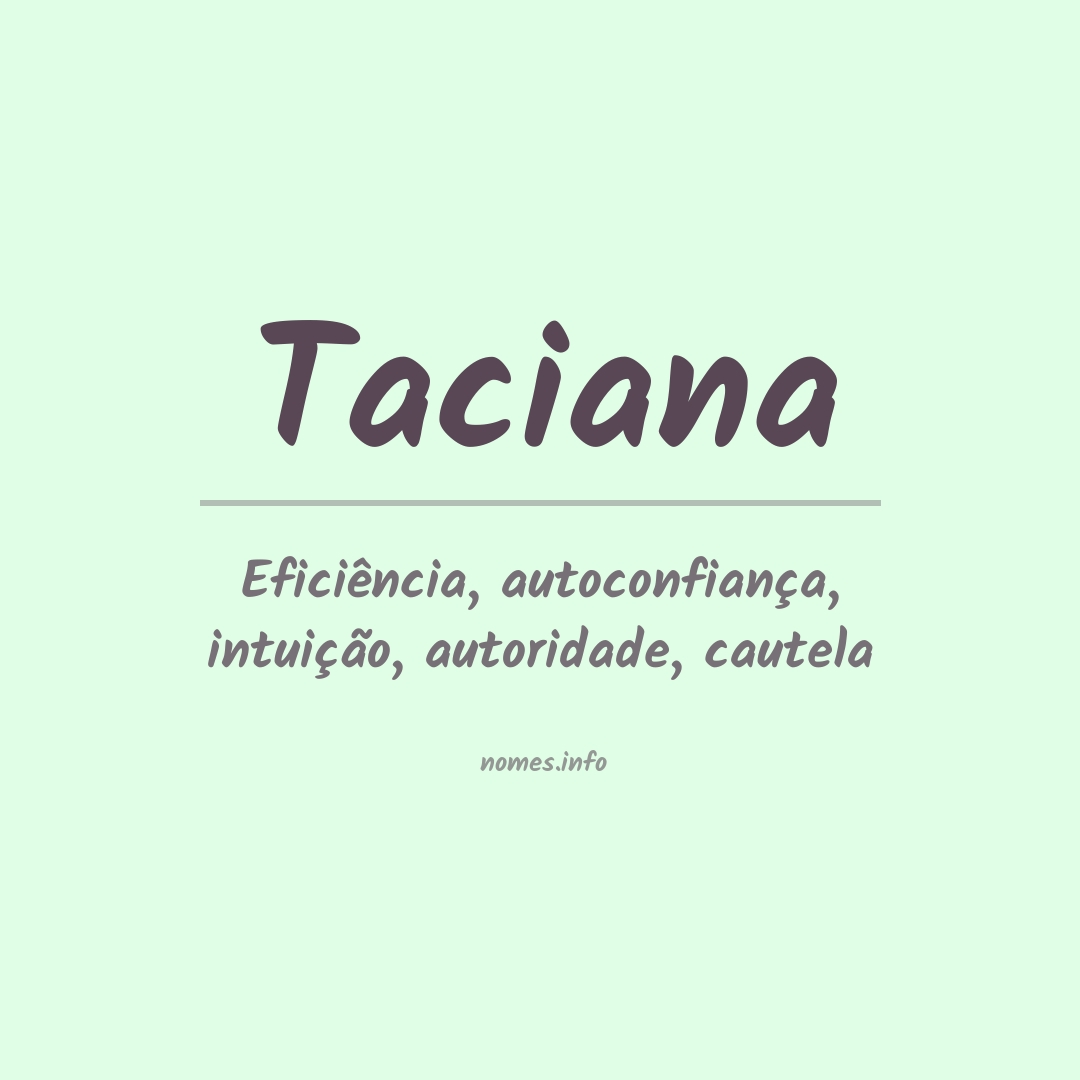 Significado do nome Taciana