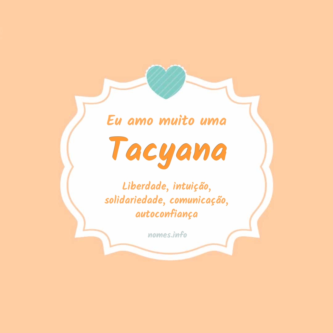 Eu amo muito Tacyana