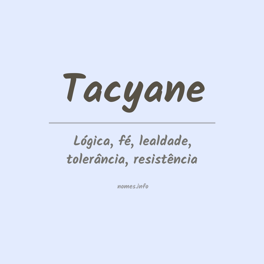 Significado do nome Tacyane