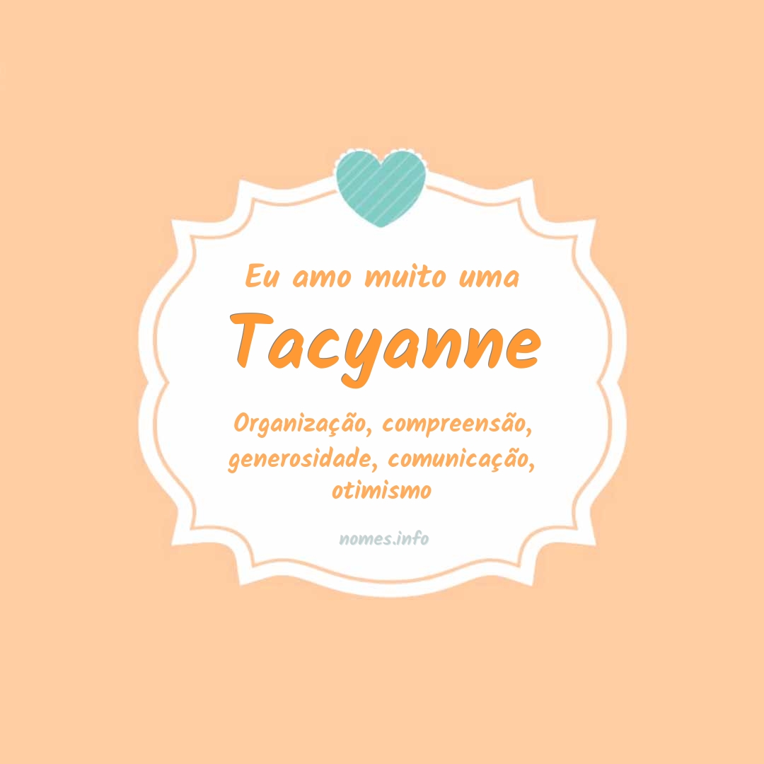 Eu amo muito Tacyanne