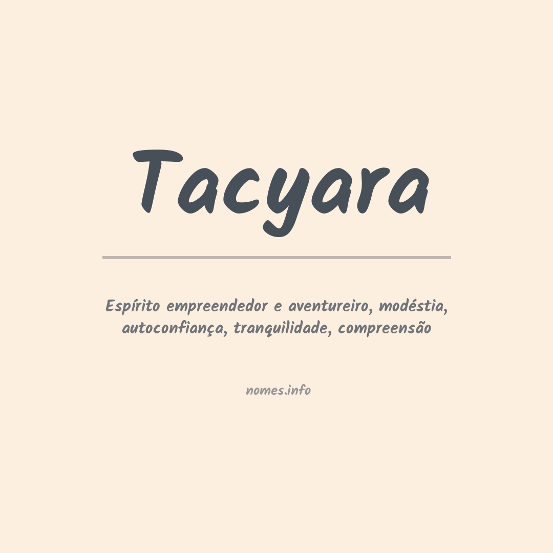 Significado do nome Tacyara