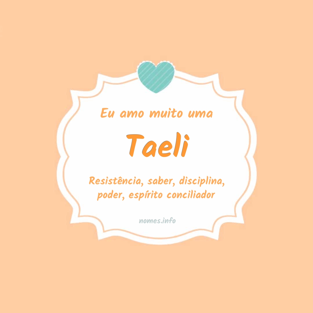 Eu amo muito Taeli