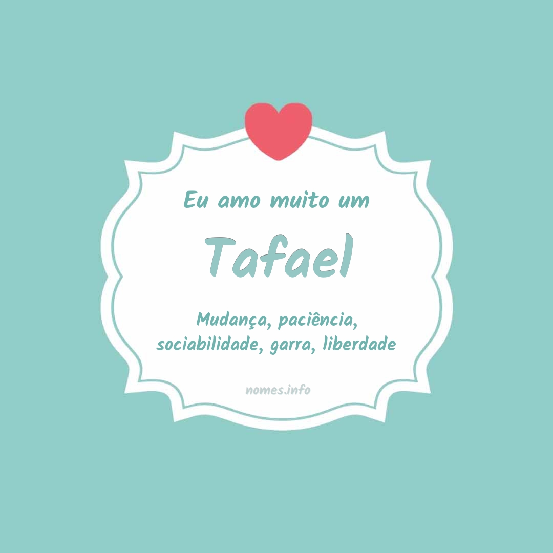 Eu amo muito Tafael Eu amo muito Tafael