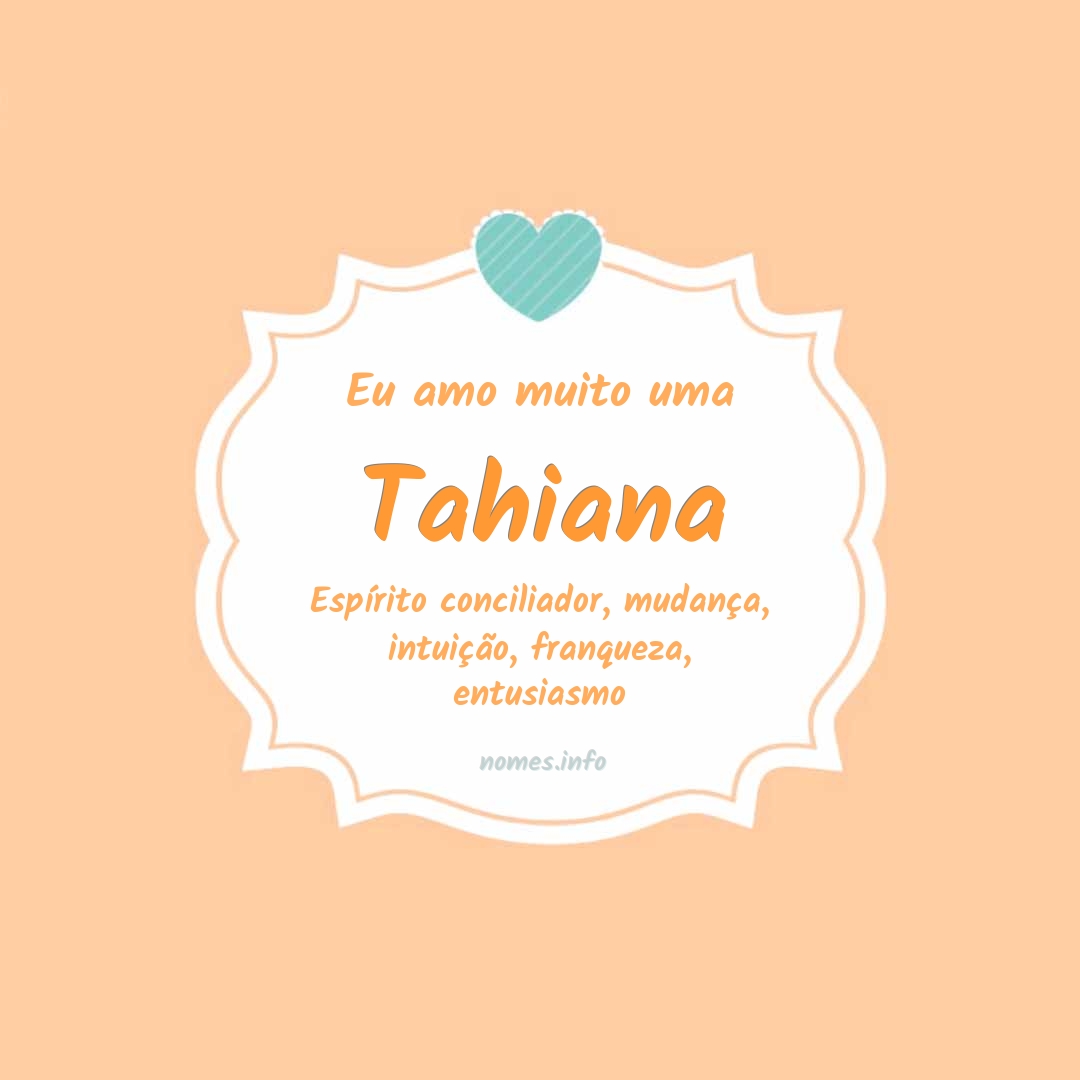 Eu amo muito Tahiana