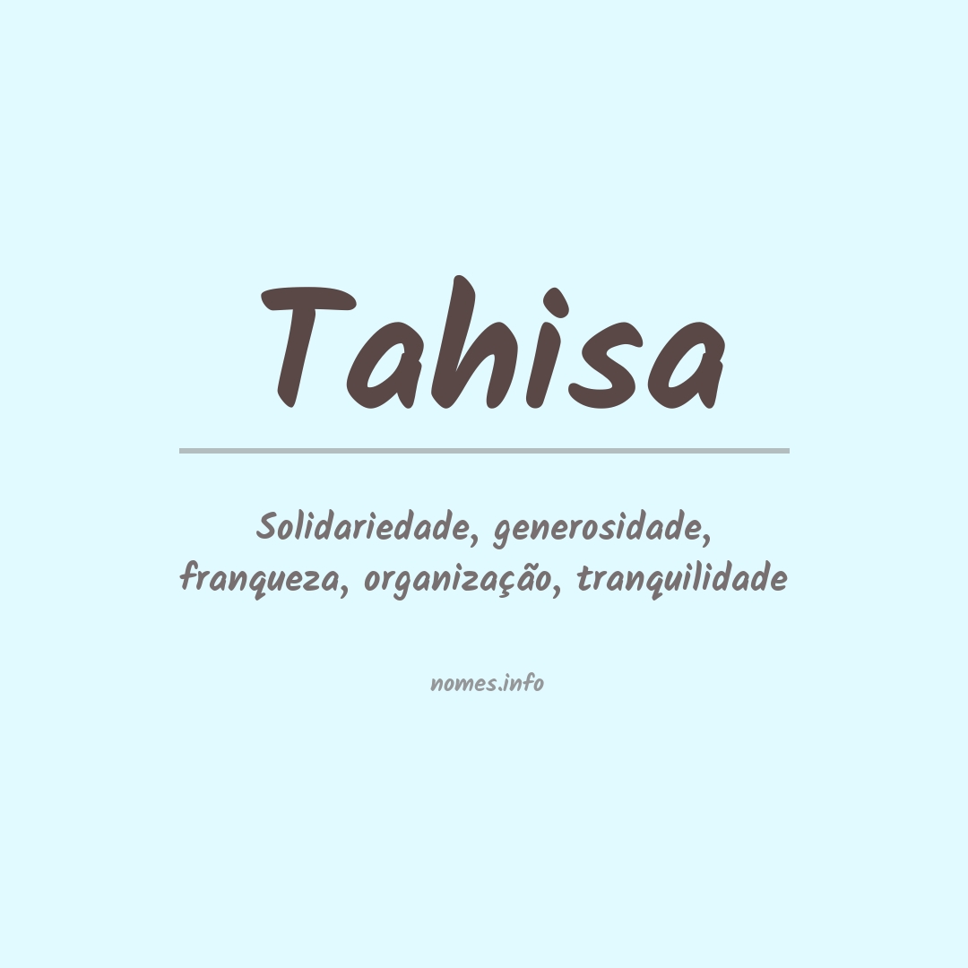 Significado do nome Tahisa