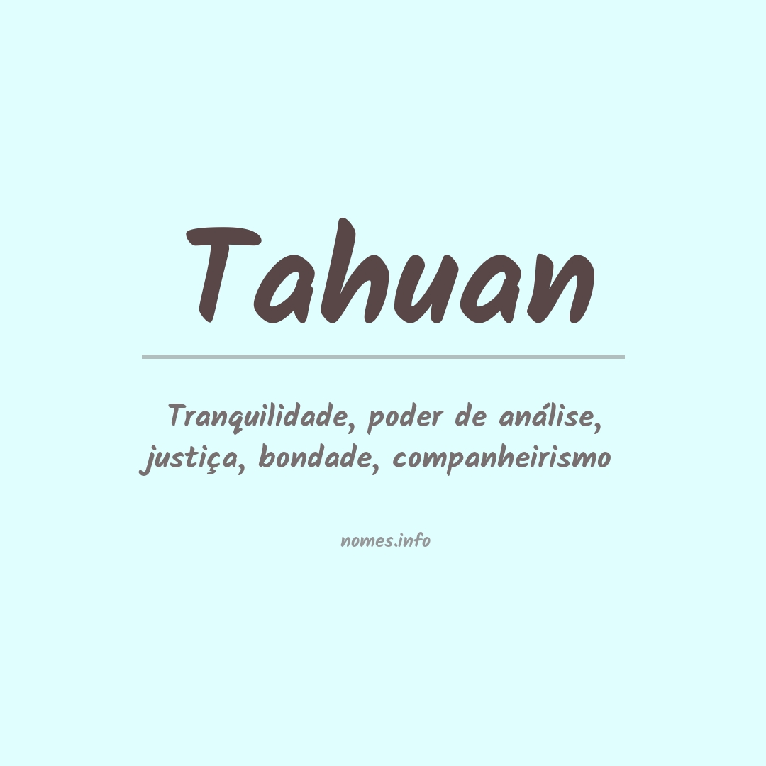 Significado do nome Tahuan