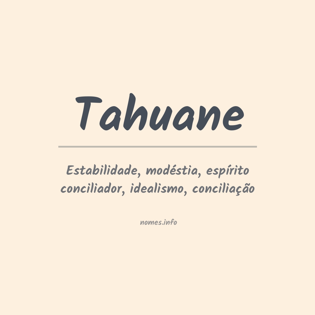 Significado do nome Tahuane